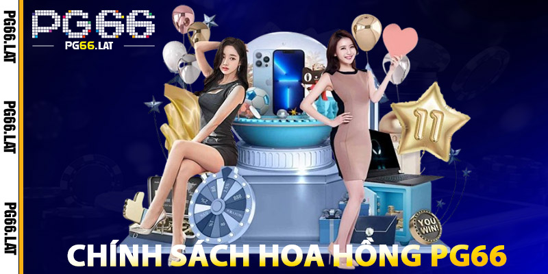 Đại Lý PG66 – Hệ Thống Chuyên Nghiệp, Thu Nhập Ổn Định 2 Chính Sách Hoa Hồng Đại Lý PG66